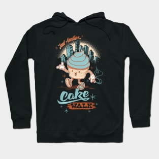 Just Another Cake Walk Hoodie